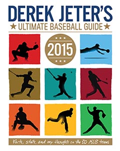 Derek Jeter's Ultimate Baseball Guide 2015